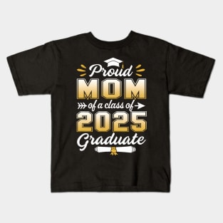 Proud Mom Of A Class Of 2025 Heart Graduate Senior 2025 Kids T-Shirt